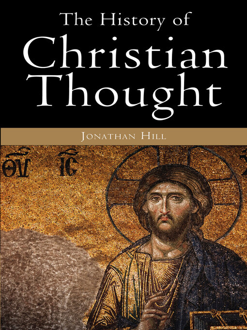 Title details for The History of Christian Thought by Jonathan Hill - Available